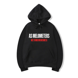 As Melometers We Stand On Business Hoodie