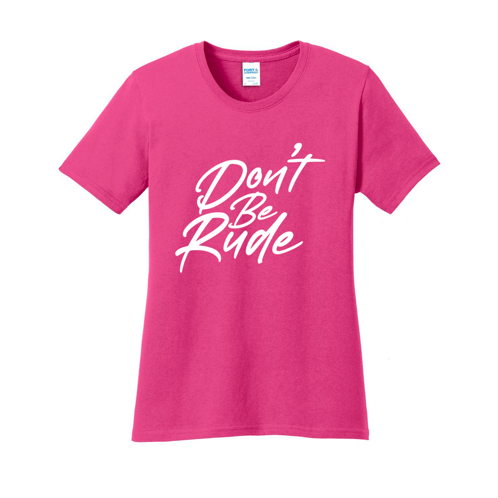 Don't Be Rude T-Shirt