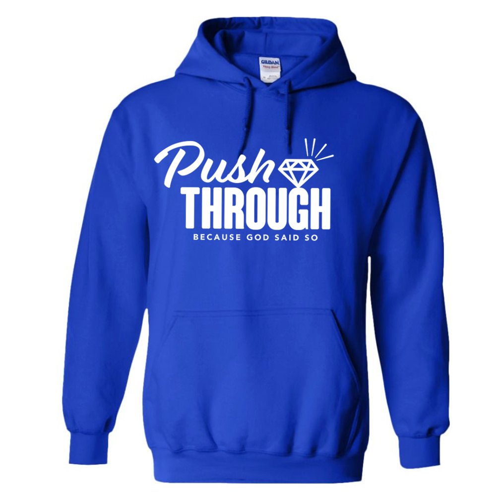 Push Through Because God Said So (Hoodie) – MasterclasswithMelody